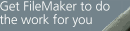 Get FileMaker to do the work for you