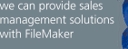 we can provide sales management solutions with FileMaker